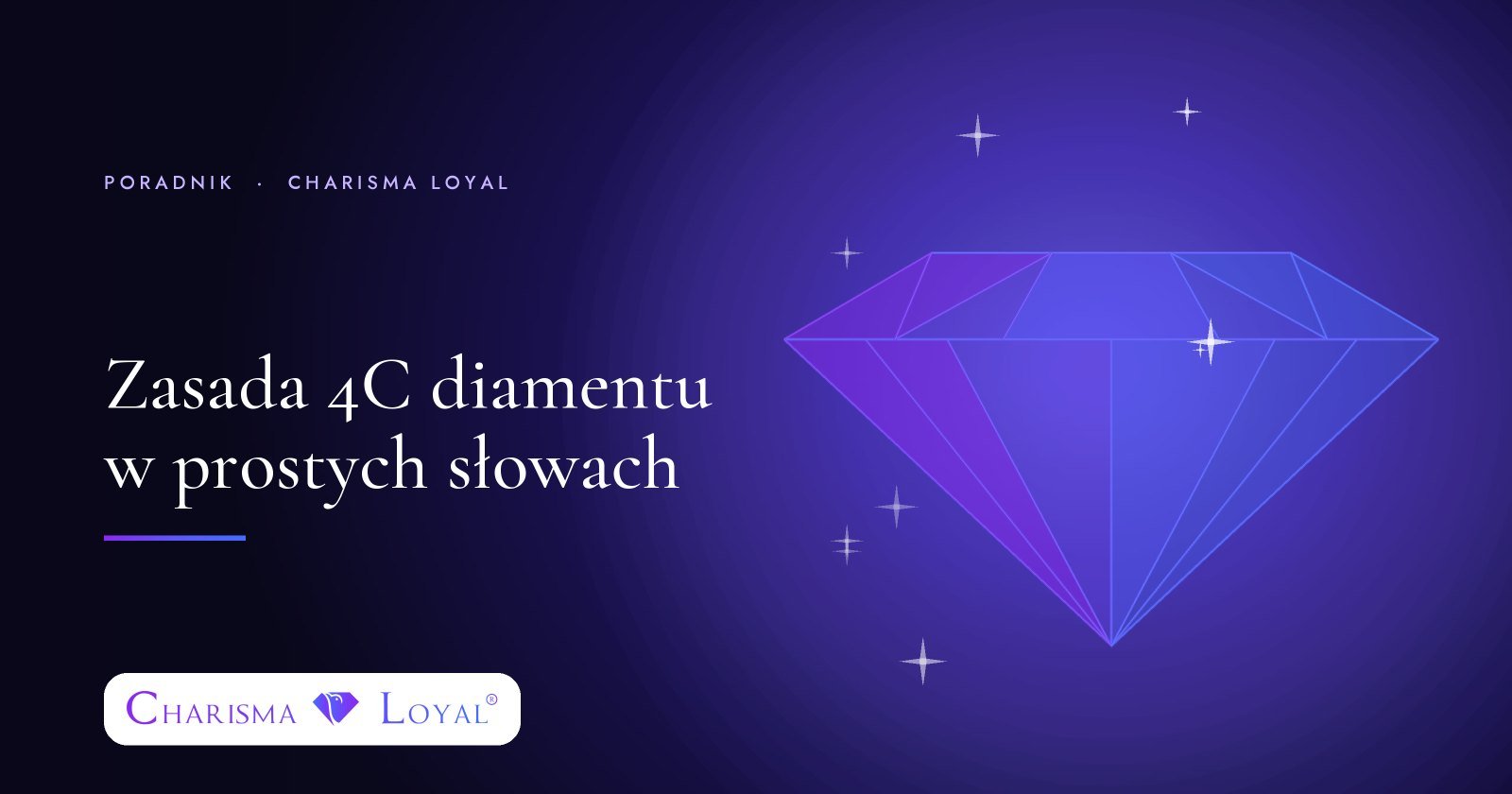 Zasada 4C diamentu w prostych słowach