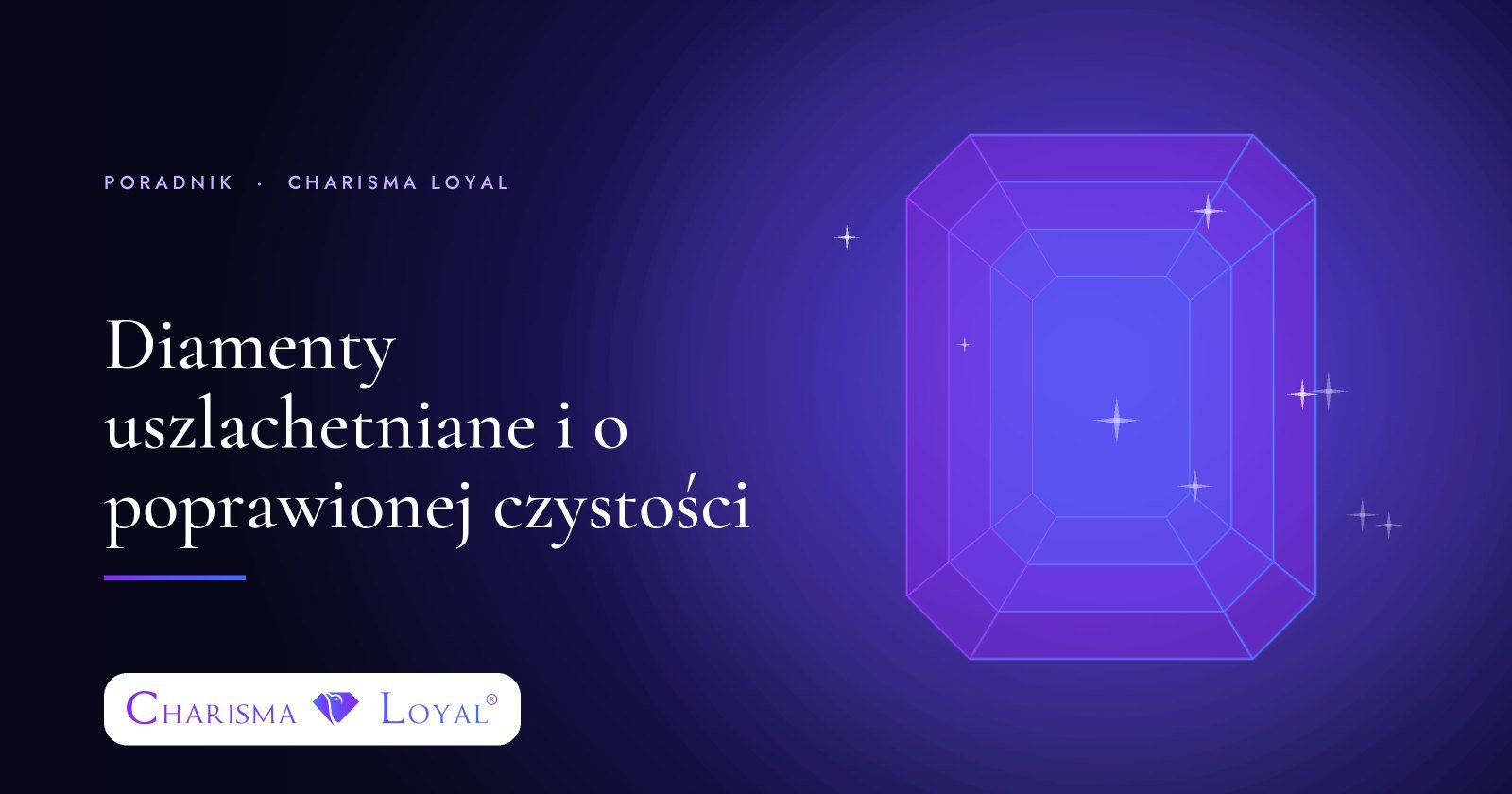Diamenty uszlachetniane i o poprawionej czystości